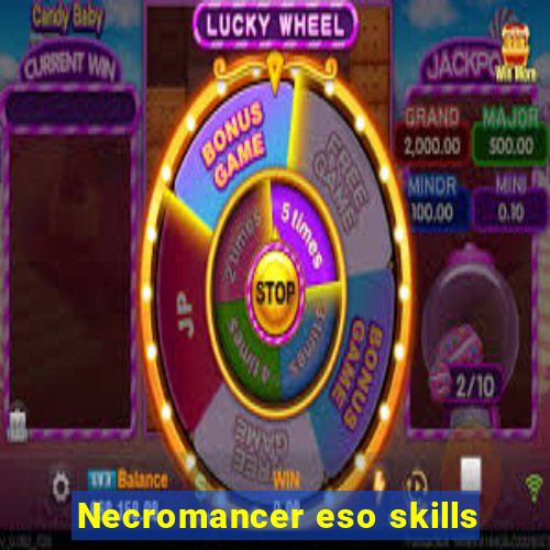 Necromancer eso skills